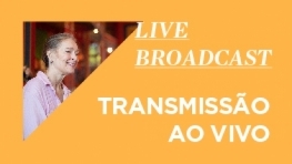 Transmissões ao vivo / Live Broadcasts